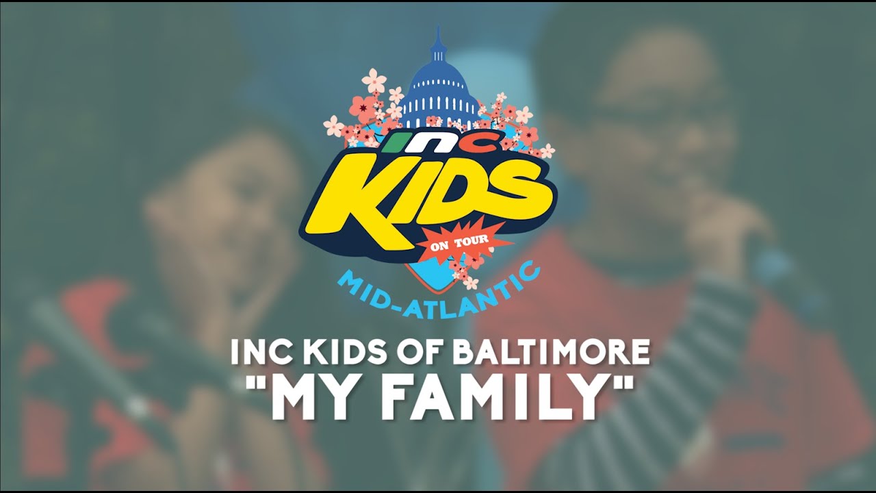 “My Family”– INC Kids On Tour: Mid-Atlantic