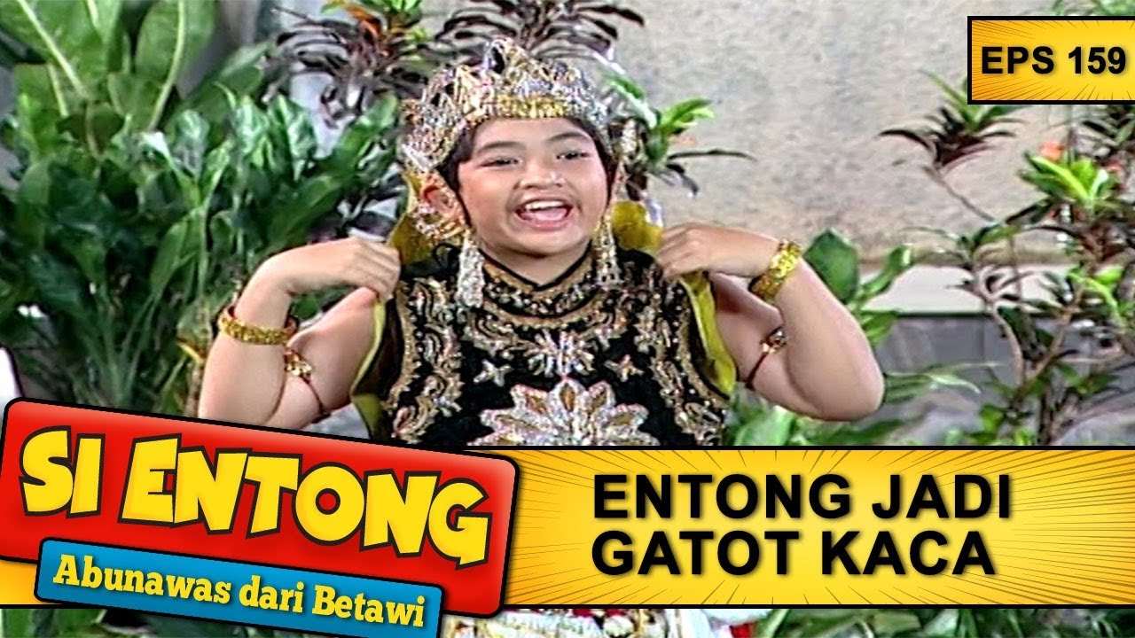Entong Jadi Gatot Kaca -  Si Entong Abunawas Dari Betawi Eps 159 Part 1