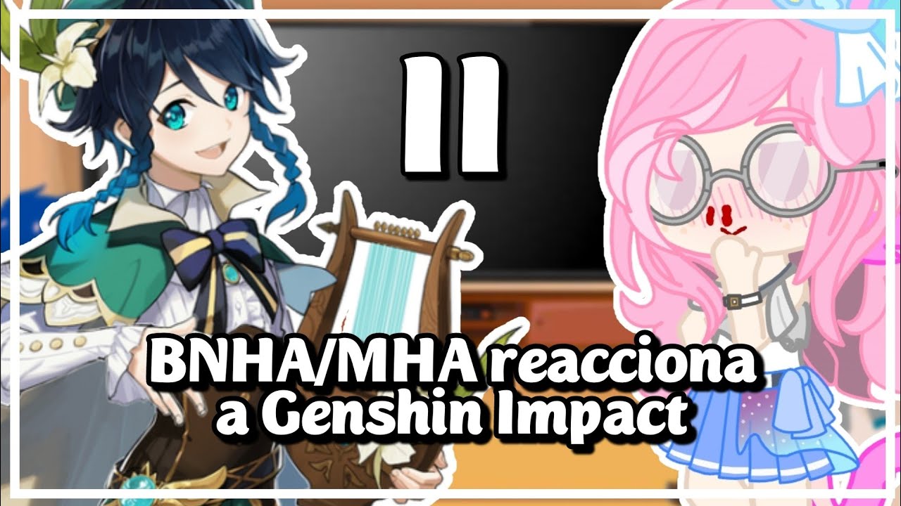 BNHA/MHA reacciona a Genshin Impact// Venti// Parte 2// ACTIVATE SUBTITLES (ONLY ENGLISH)