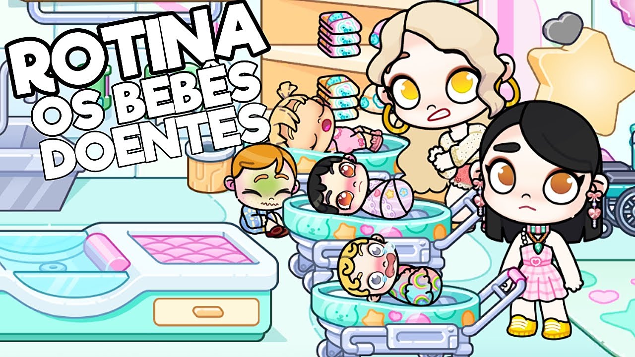 ROTINA OS BEBÊS PEGARAM VIROSE *Ficaram Doentes* 🤢🤮|  AVATAR WORLD