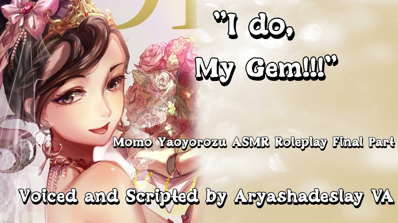 Getting Married to Momo!: Momo Yaoyorozu ASMR Roleplay Final Part [F4A][My Hero Academia]