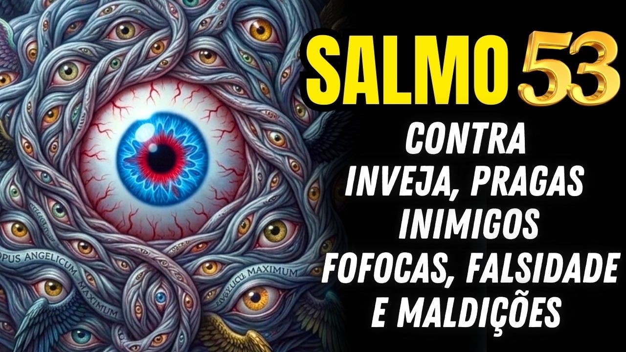 Salmo 53: para Quebrar Correntes e Destruir Planos do Inimigo.