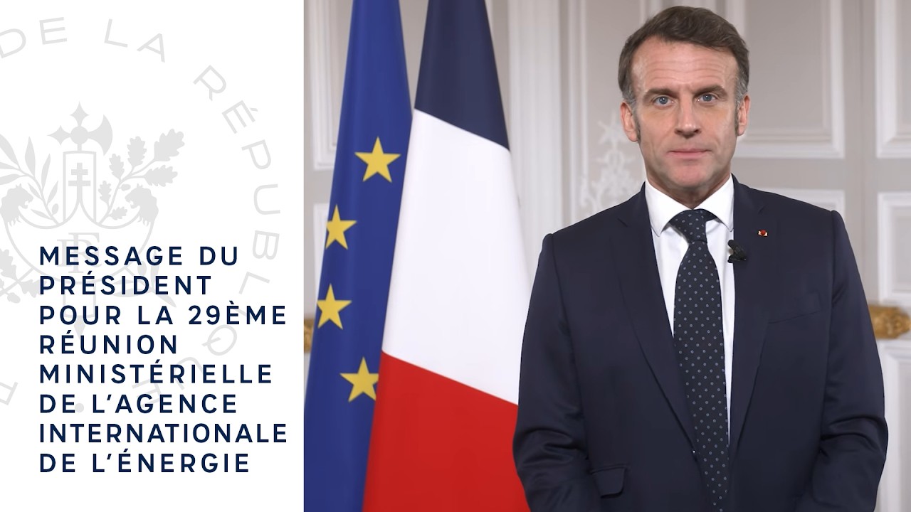 Message du Président pour la 29 ème réunion ministérielle de l’Agence Internationale de l’énergie.