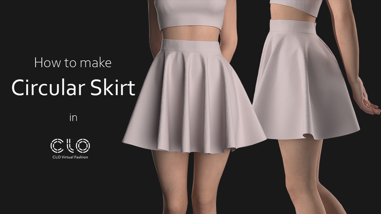 How to make Circular Skirt: CLO3D Tutorial