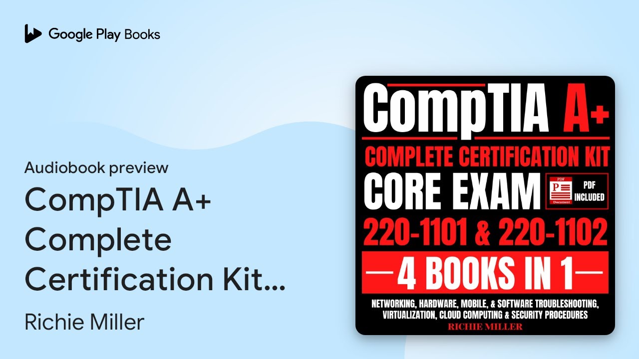 CompTIA A+ Complete Certification Kit Core Exam&hellip; by Richie Miller &middot; Audiobook preview