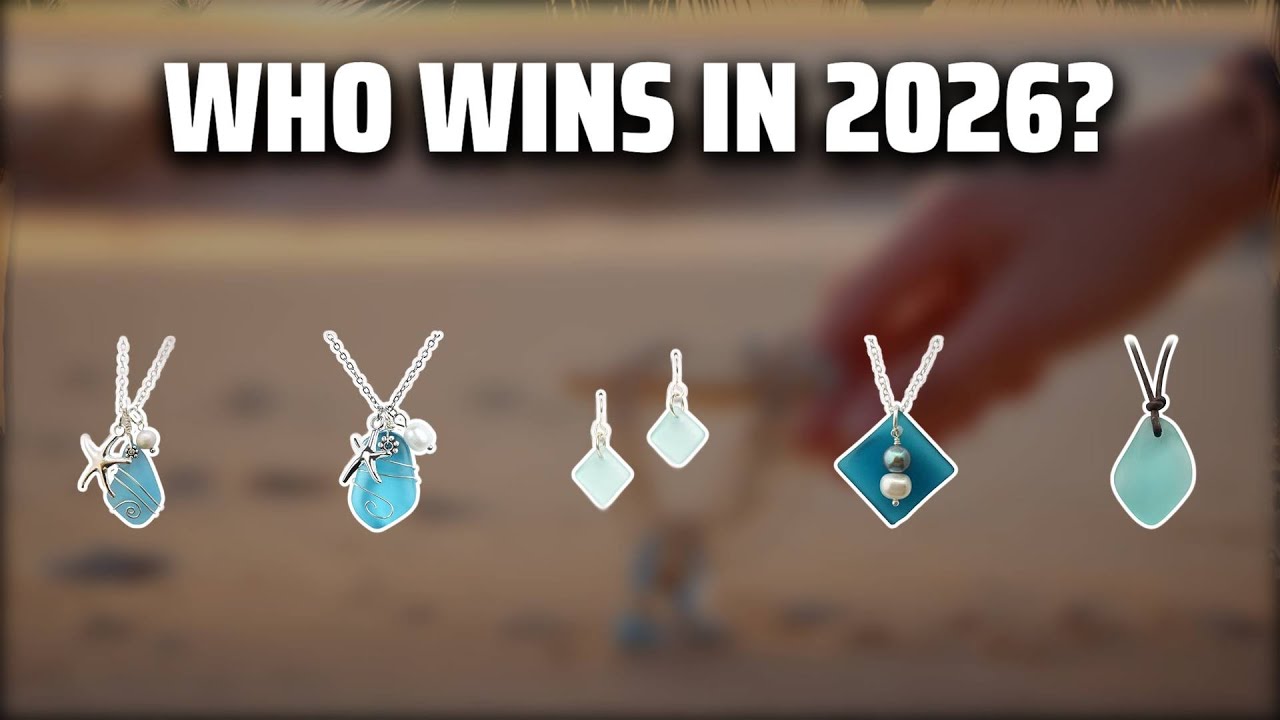 The Top 5 Best Sea Glass Jewelry in 2026 - Must Watch Before Buying!