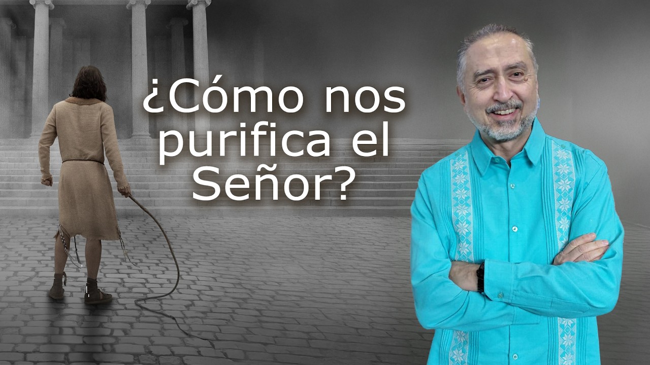 ¿Cómo nos purifica el Señor?