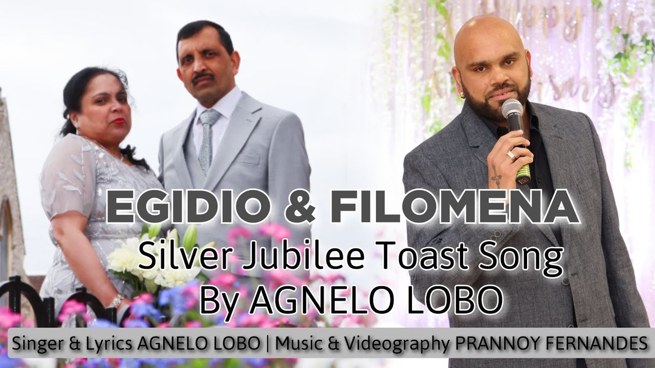 New Konkani Silver Jubilee Toast Song | EGIDIO & FILOMENA | Toast Song by AGNELO LOBO | 05-04-2022