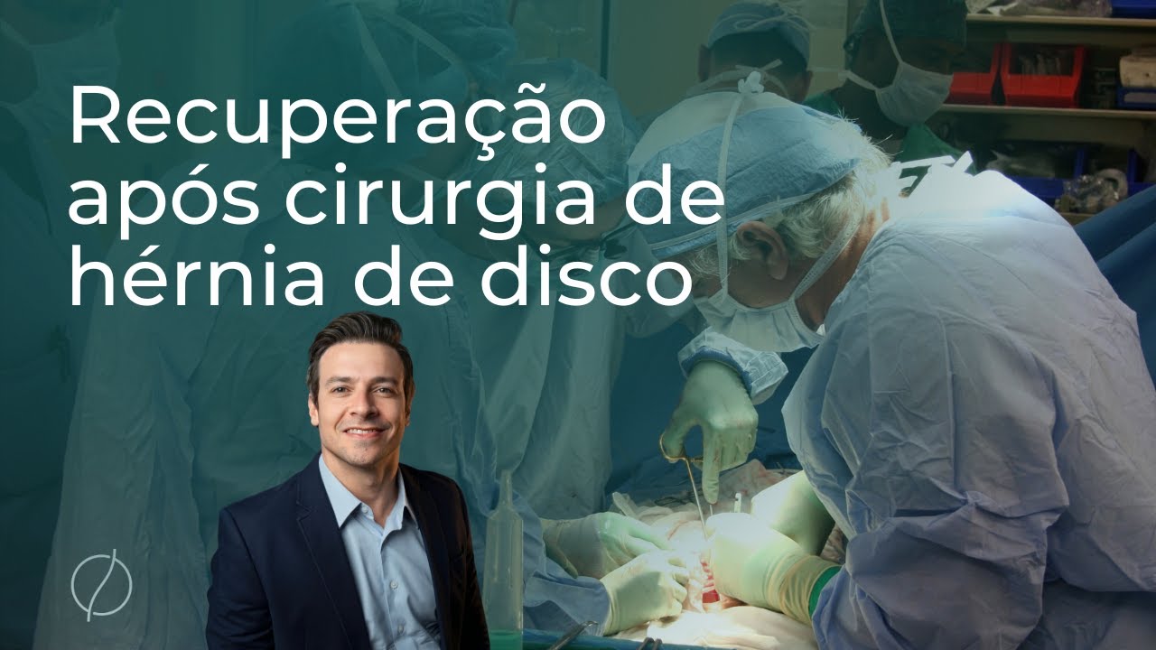 Recuperação após cirurgia de hérnia de disco