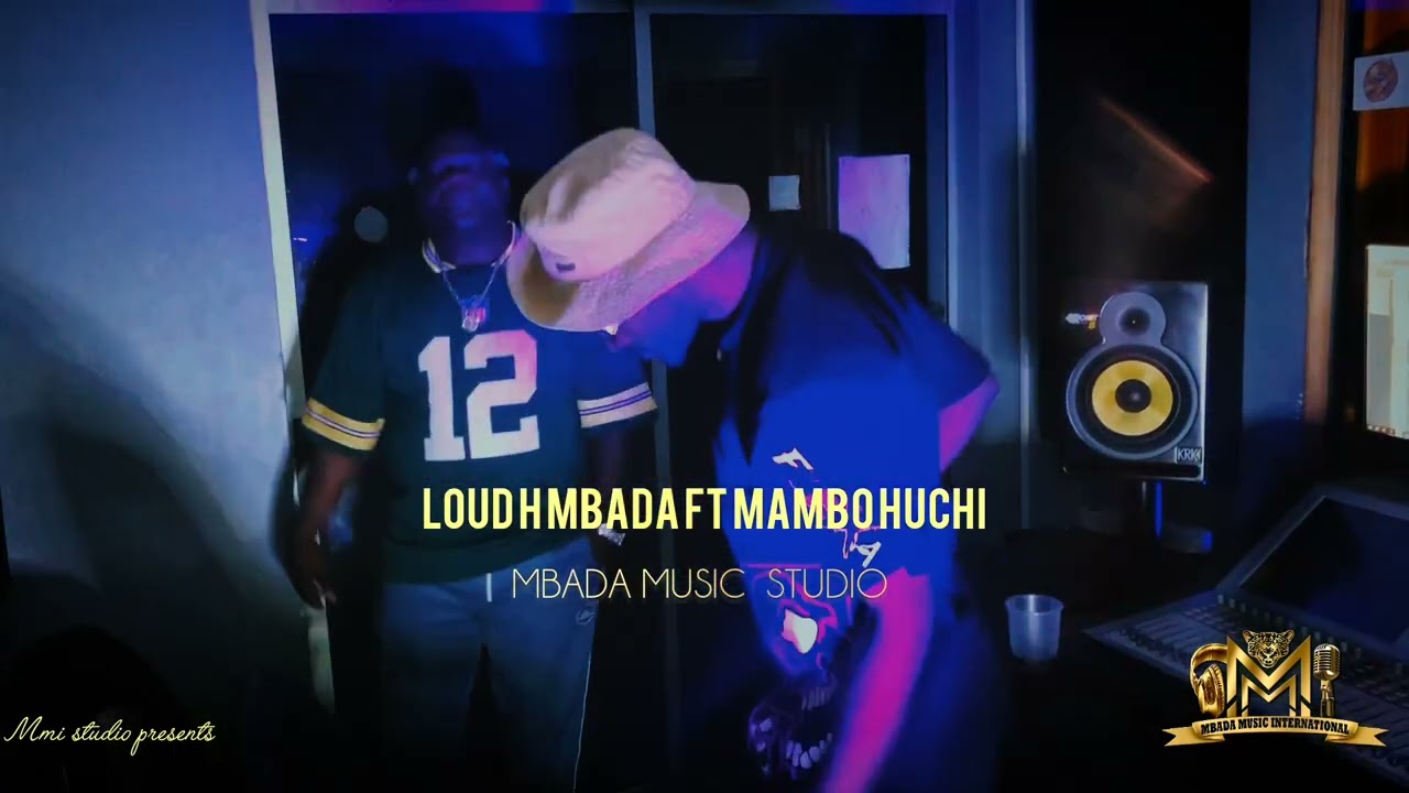 LOUD H MBADA & MAMBO HUCHII IN THE STUDIO