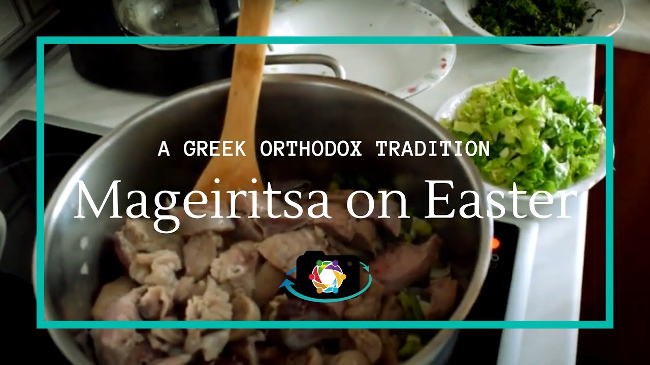 #Mageiritsa on #Easter, [a #Greek Orthodox Tradition]