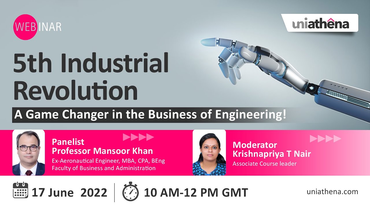 5th Industrial Revolution & The Business of Engineering | Webinar | UniAthena