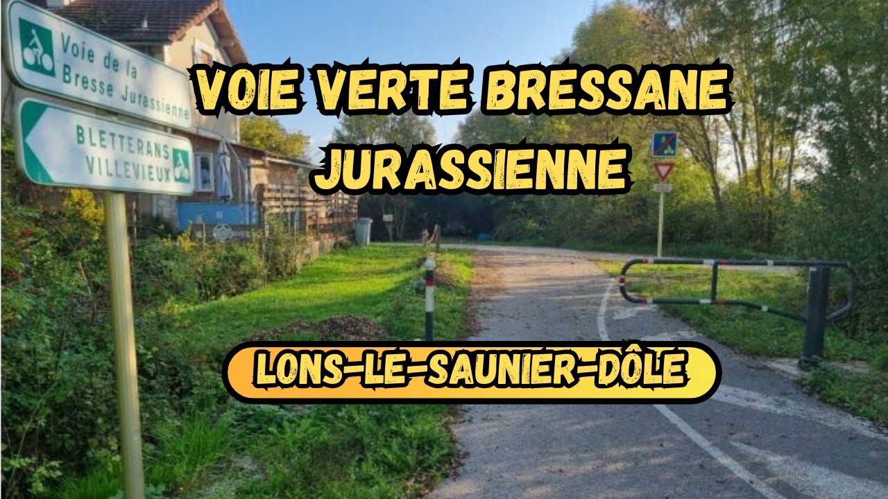 Voie Verte Bressanne Jurassienne -Lons-le-Saunier à Dole