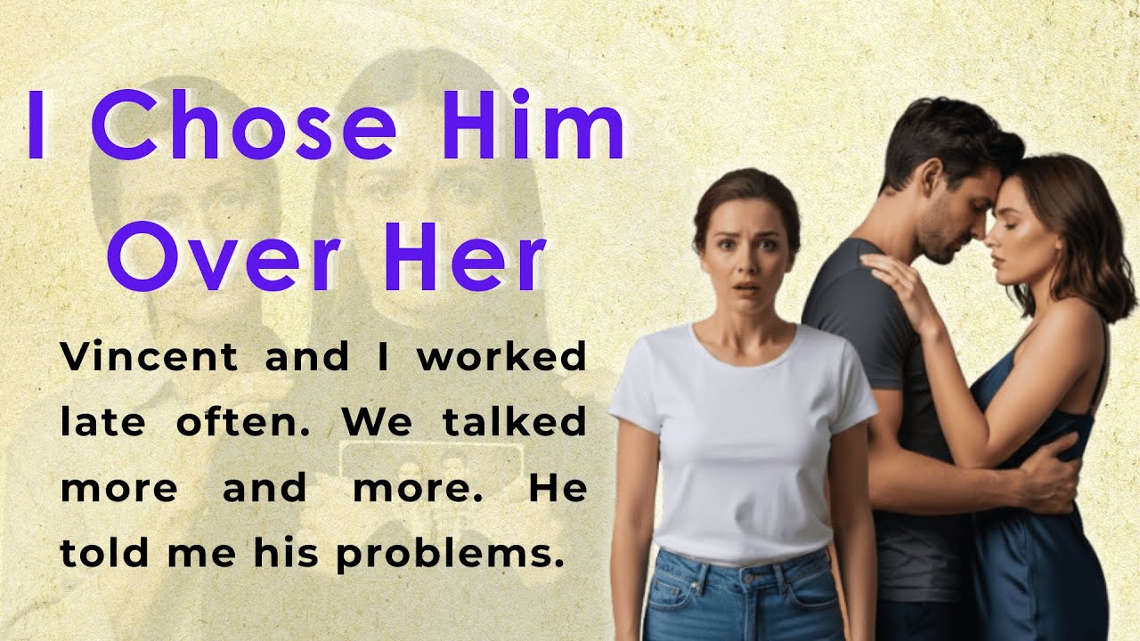 I Chose Him Over Her | Learn English Through Story Level 2 | Graded Reader (B1/B2)