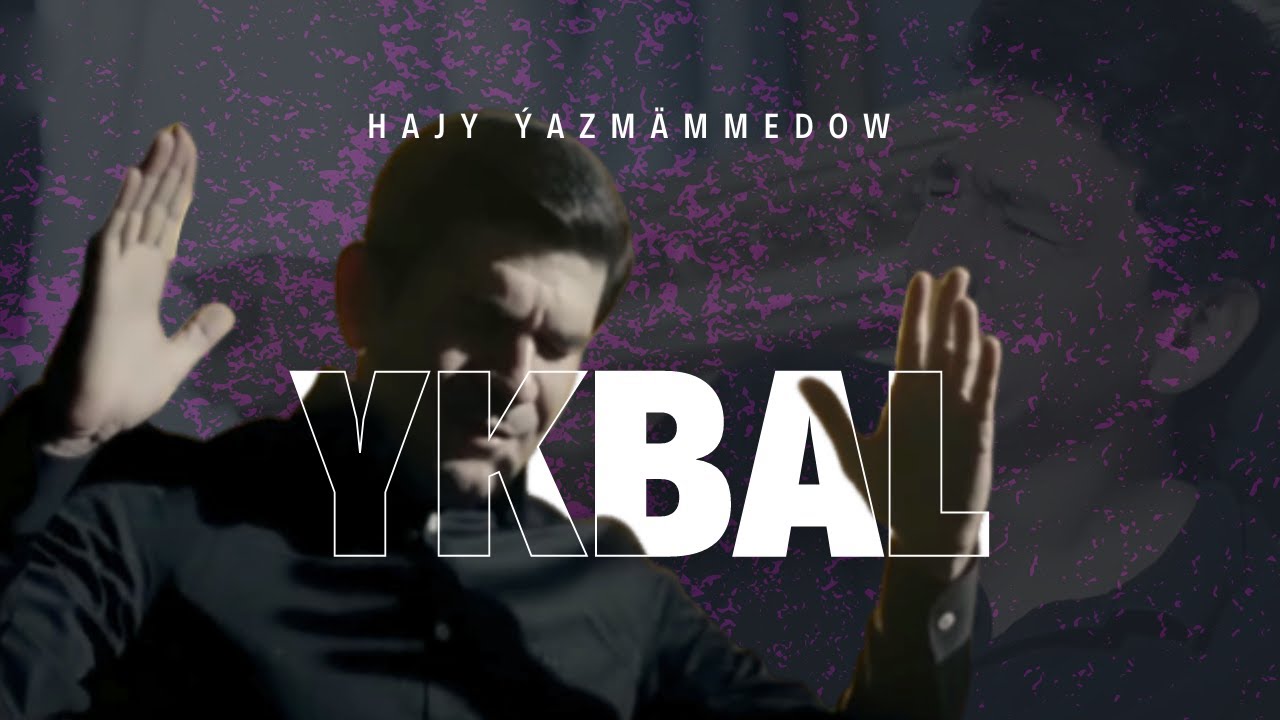 Hajy Yazmammedow - Ykbal | 2023 Turkmen Klip #best #hit #video