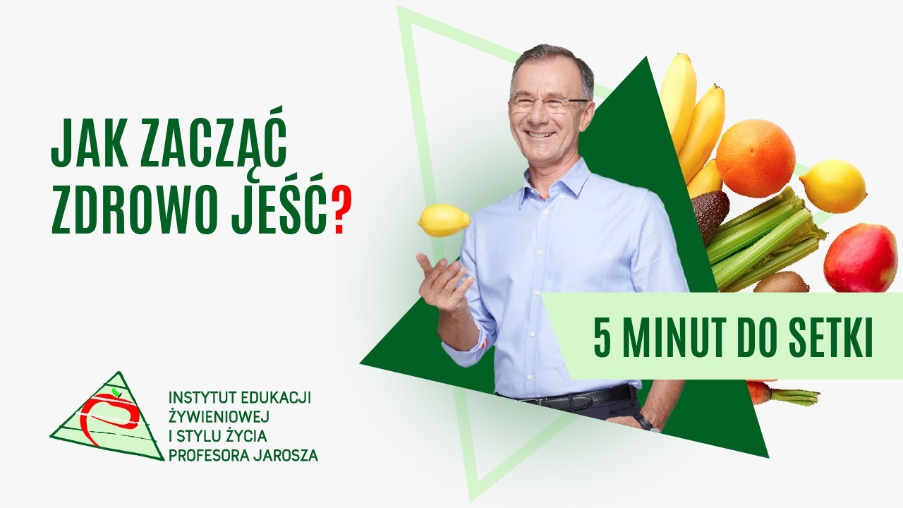 Odc. 22 Jak zacząć zdrowo jeść? - 5 minut do setki