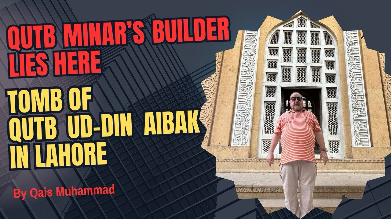 From Slave to Sultan – The Story of Qutb ud-Din Aibak’s Tomb By Qais #foryou #travel #museum #family