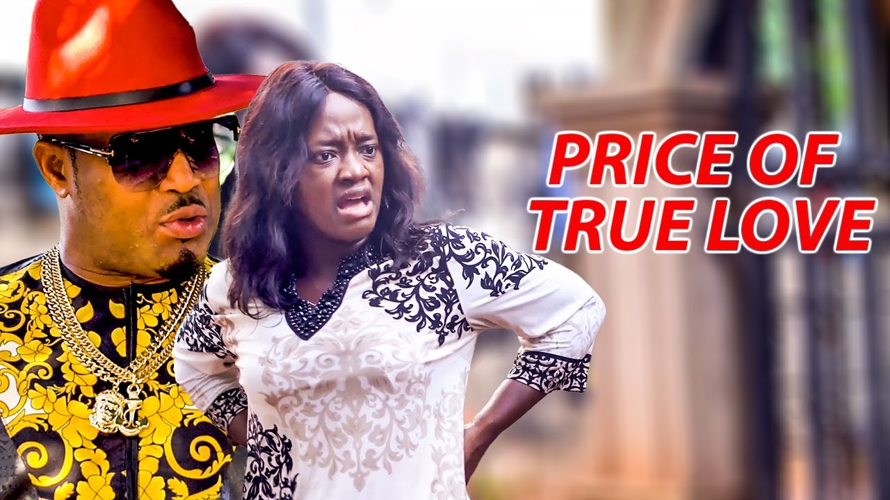 PRICE OF TRUE LOVE (NEWLY RELEASE) - 2024 LATEST NIGERIA NOLLYWOOD MOVIE (MIKE EZURONYE AND LUCHY)