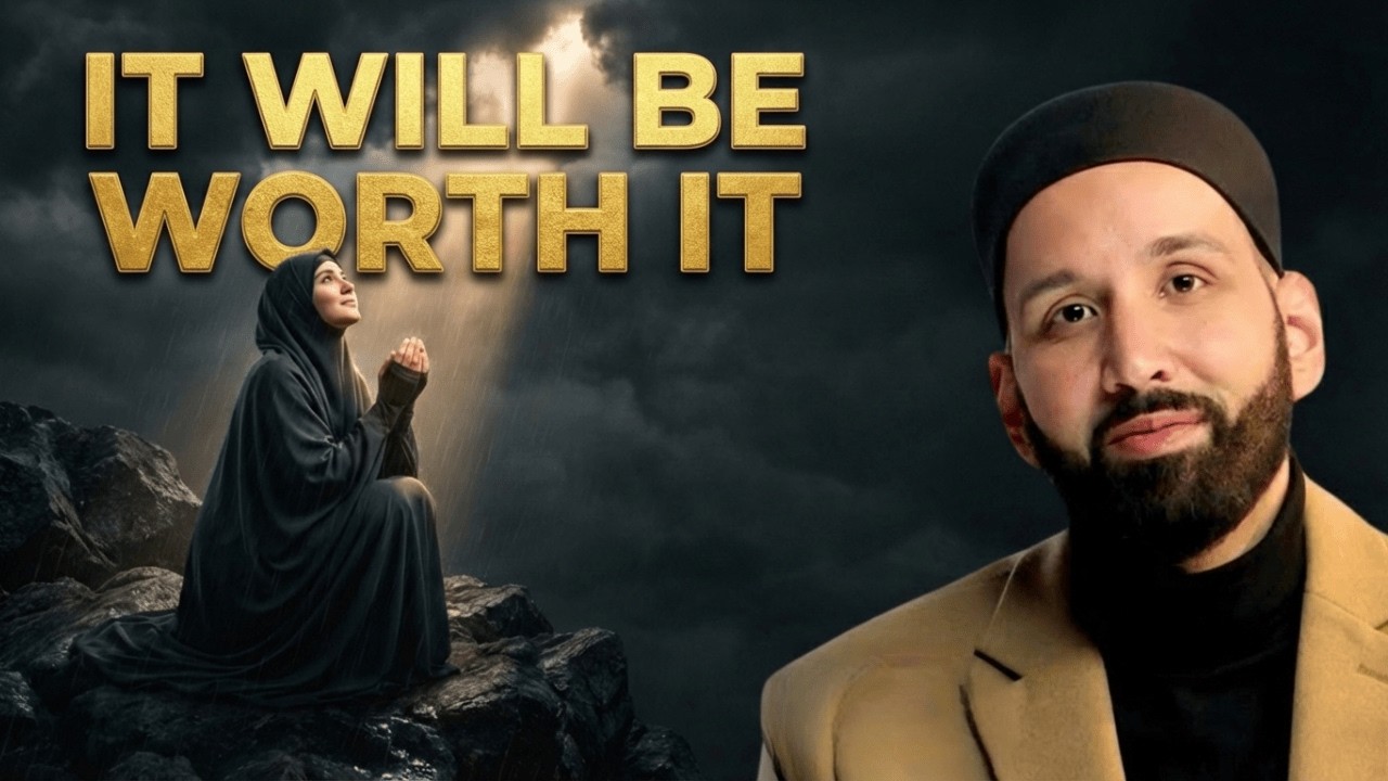 One Moment Here Will Make You Forget All Pain... | Dr. Omar Suleiman