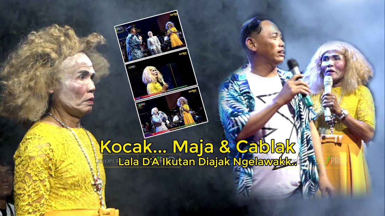 KOCAK MAJA & CABLAK ( LENONG MODERN ) Lala D'A Ikutan Diajak Ngelawak