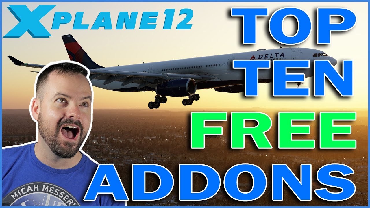 Top 10 Freeware Addons for X-Plane 12 (2026)