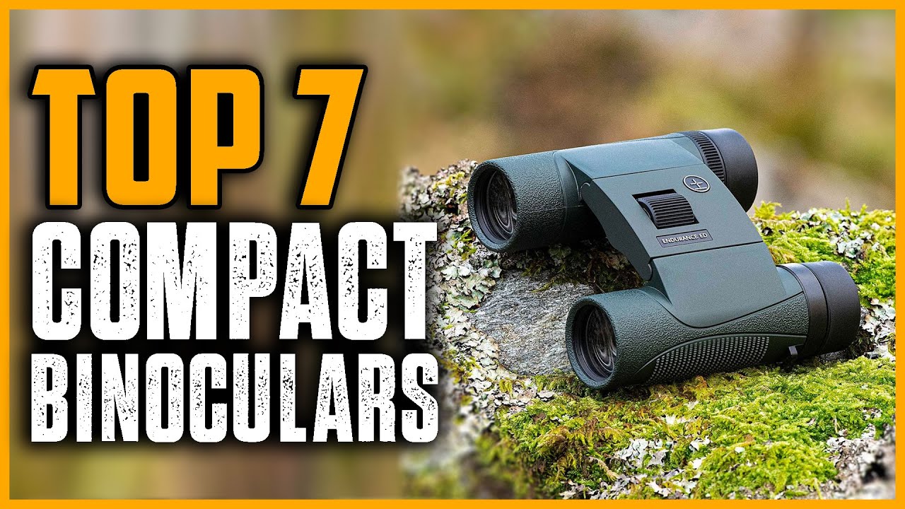 Best Compact Binoculars 2025 | Top 7 Best Compact Binoculars On Amazon