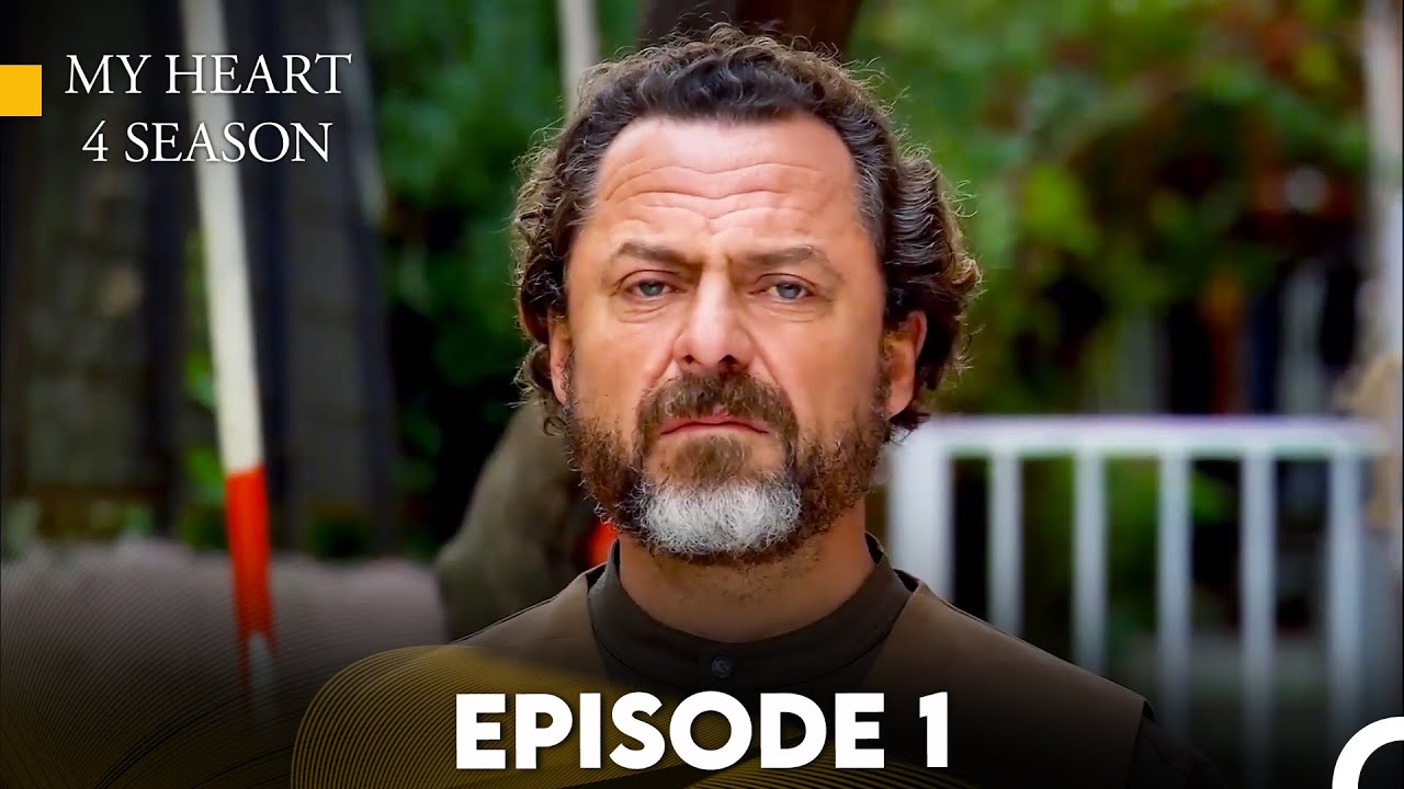 My Heart 4 Season Episode 1 (FULL HD)