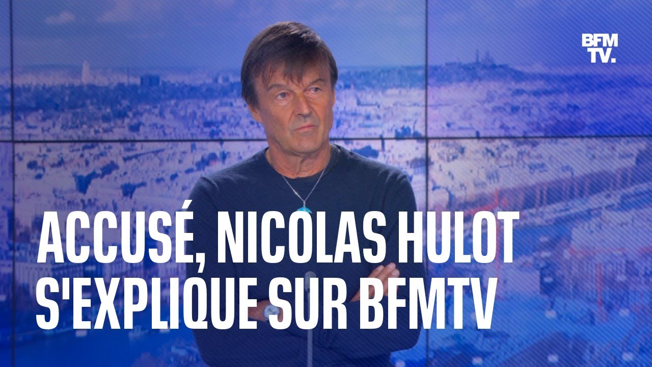 Accusé d'agressions sexuelles et de viol, Nicolas Hulot s'explique sur BFMTV
