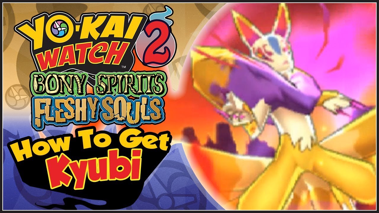 Yo-kai Watch 2 - How To Get Kyubi! [YW2 Tips & Tricks]
