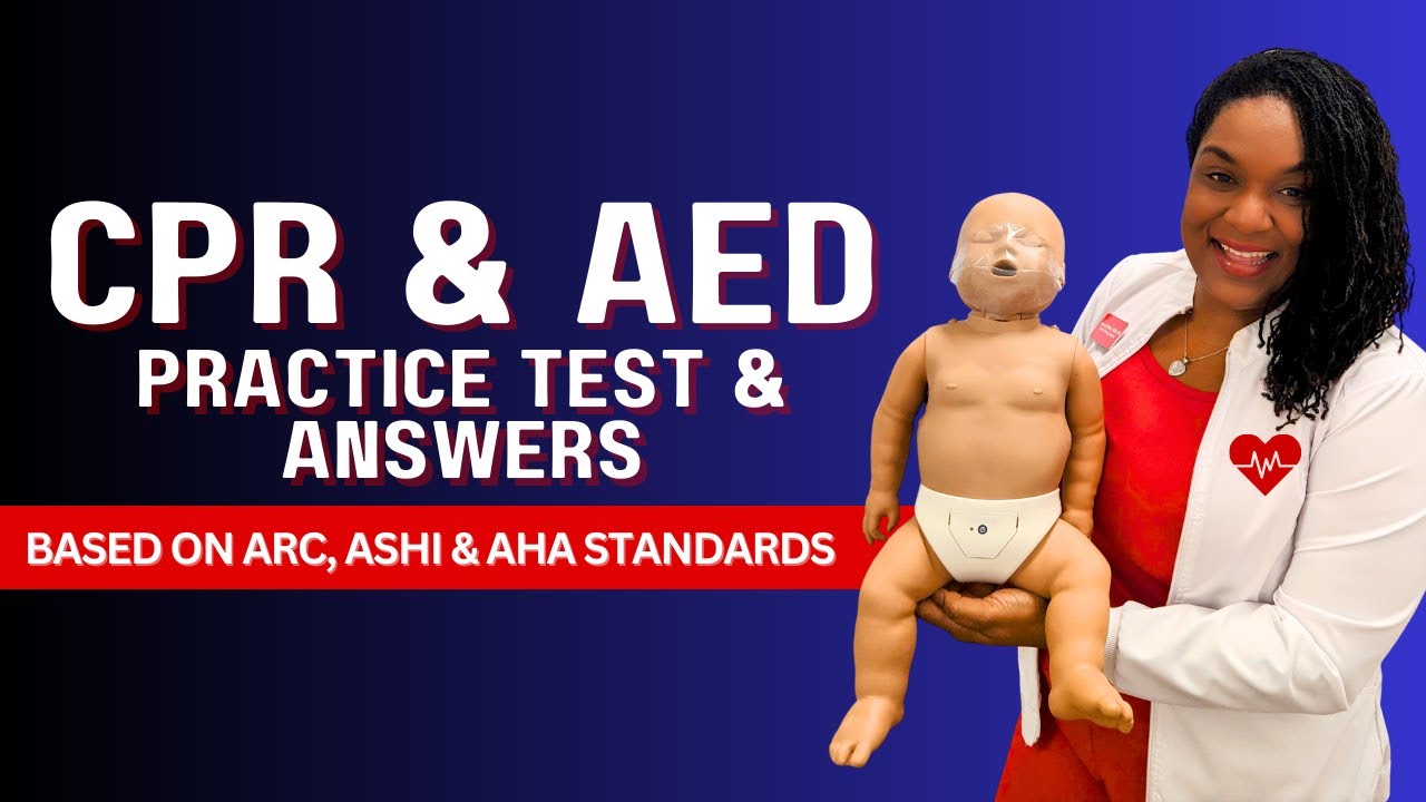 CPR & AED Practice Written Test & Answers - Based on ARC, AHA & ASHI Standards