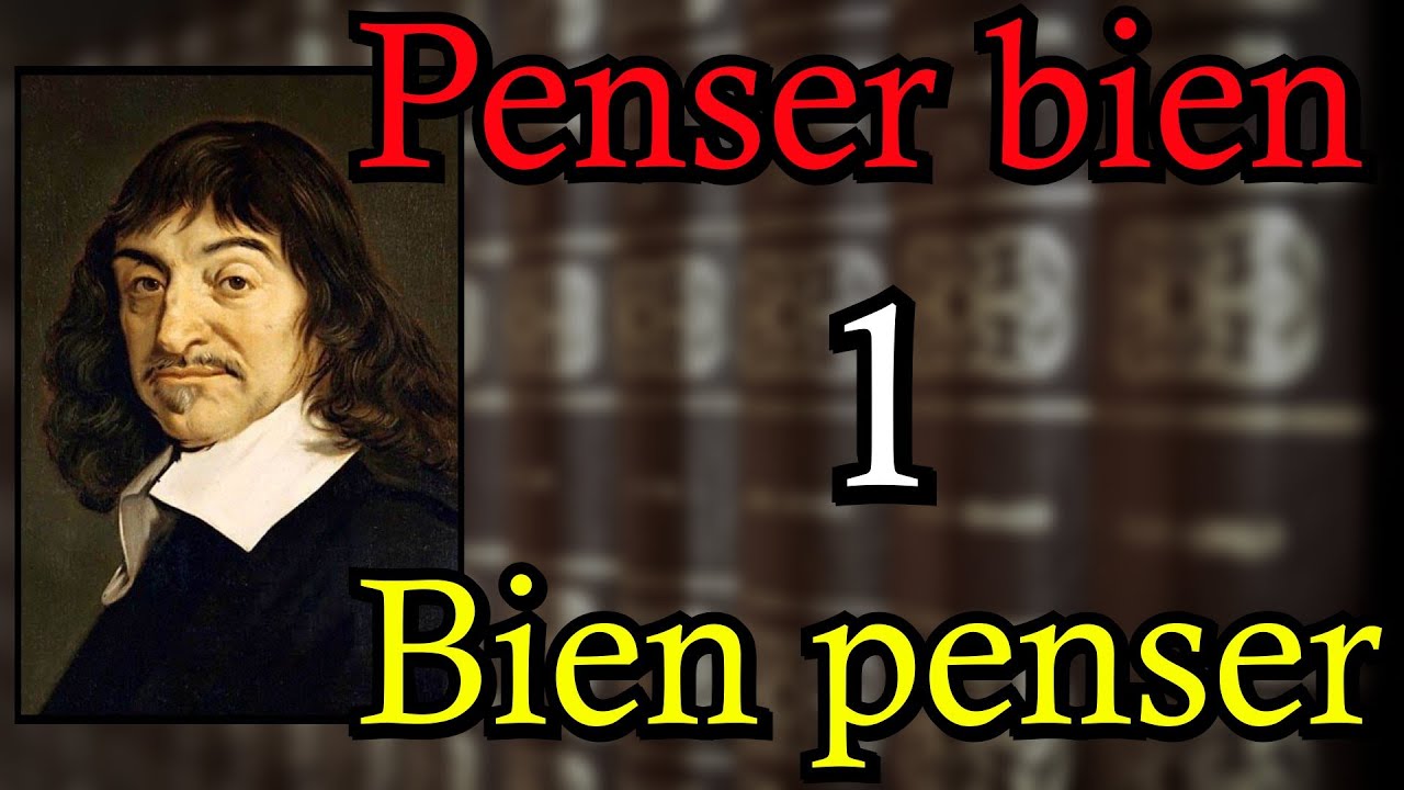 DESCARTES: LE DISCOURS DE LA MÉTHODE (PARTIE 1)