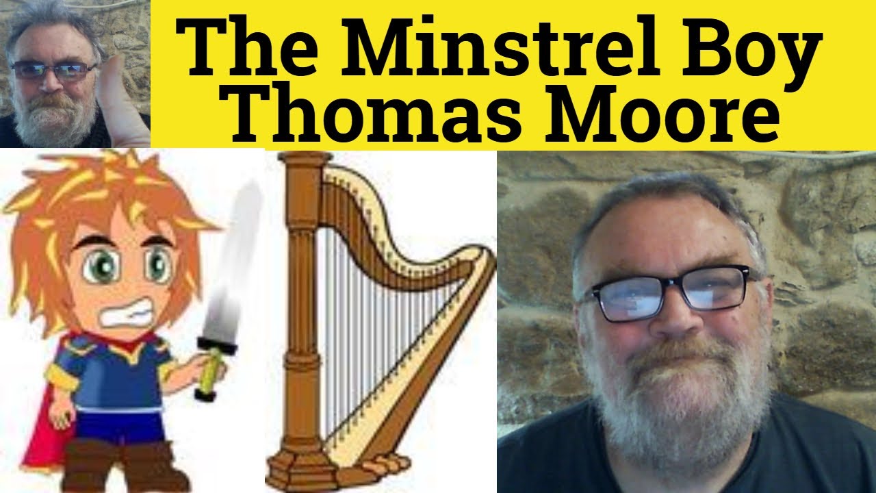 😎 The Minstrel Boy by Thomas Moore Analysis - Song - The Minstrel Boy by Thomas Moore Summary