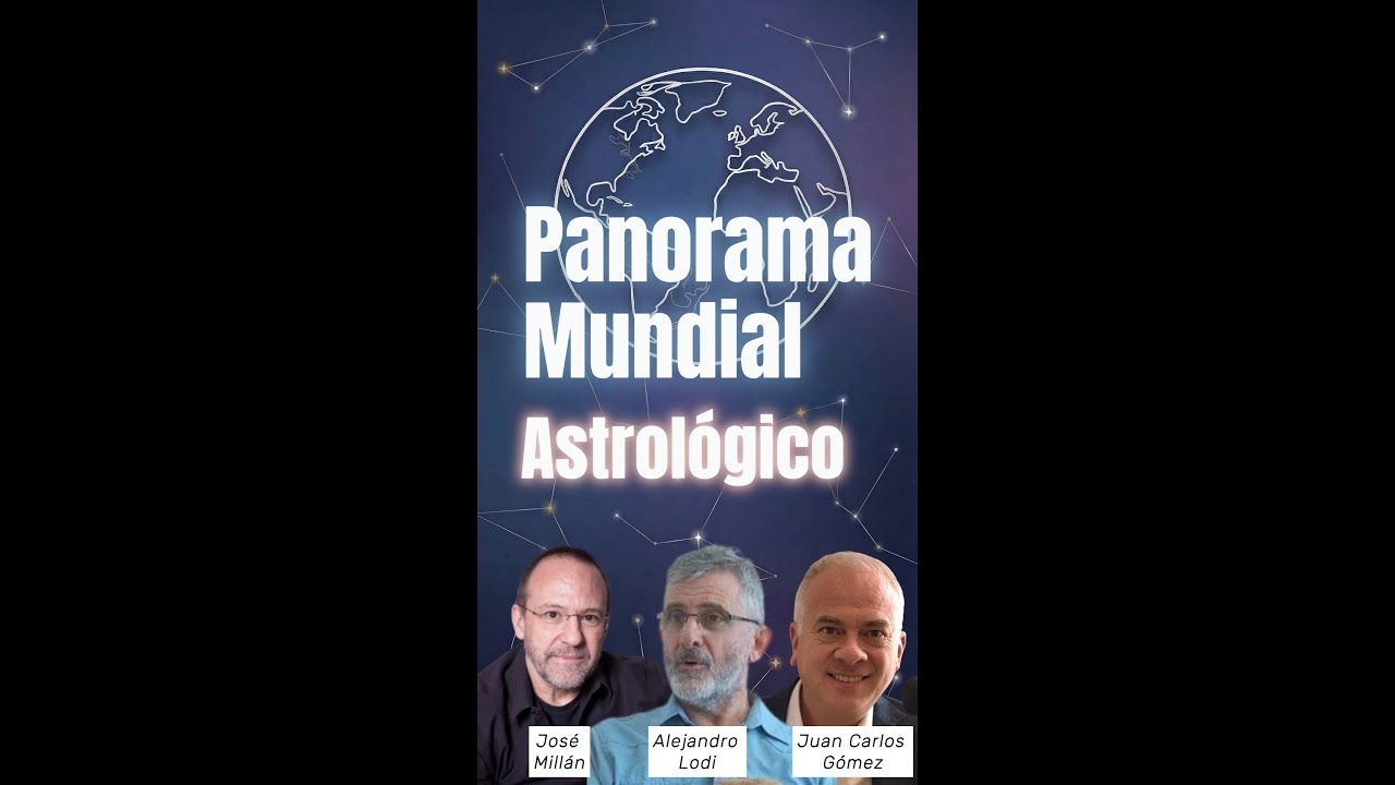 Panorama Mundial Astrológico con José Millán y Alejandro Lodi