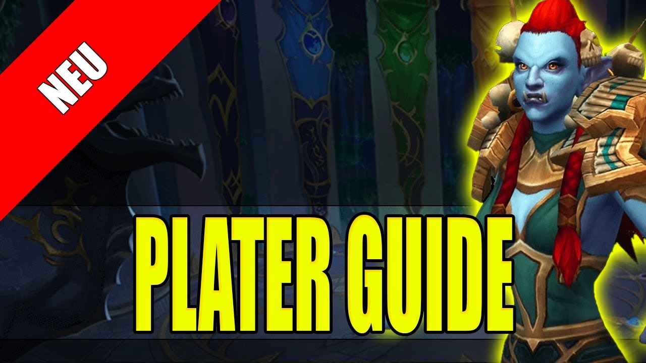 World of Warcraft: Mythisch Plus leicht gemacht mit Plater Addon - Quick Guide