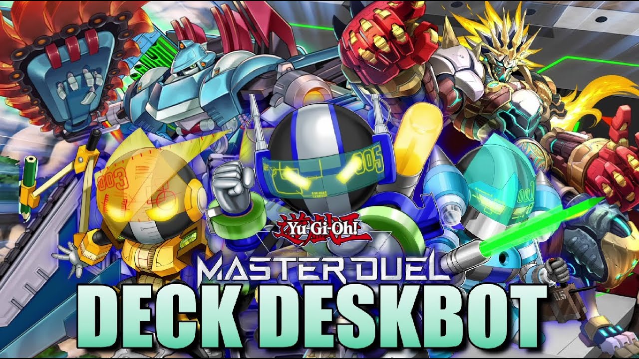 DESKBOT DECK 2024 [MASTER DUEL] ACTUALIZACION