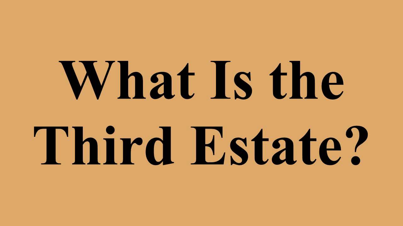 What Is the Third Estate?