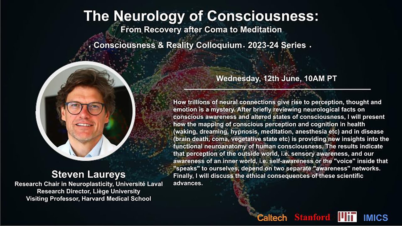 The Neurology of Consciousness: From Recovery after Coma to Meditation - Steven Laureys - 6/12/24