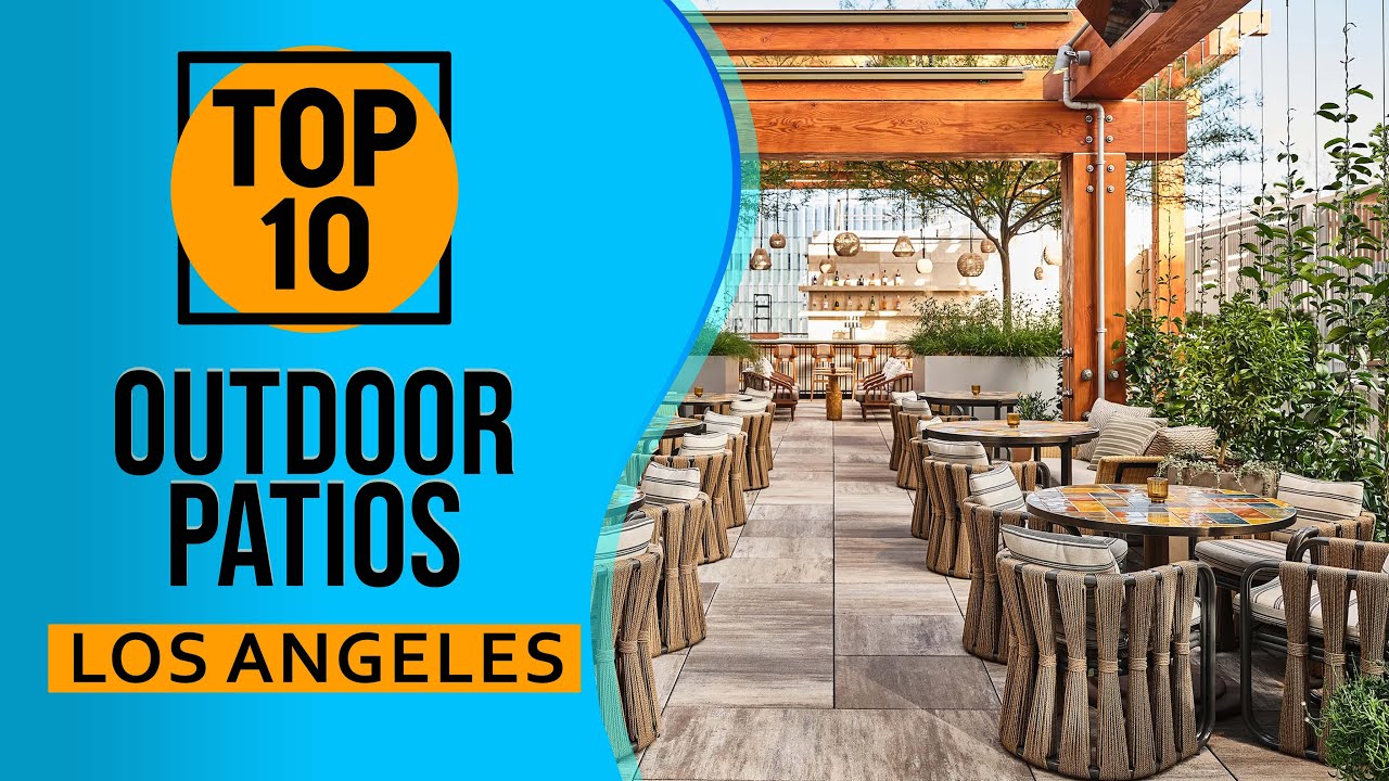 Top 10 Best Outdoor Patios for Alfresco Dining in Los Angeles, California