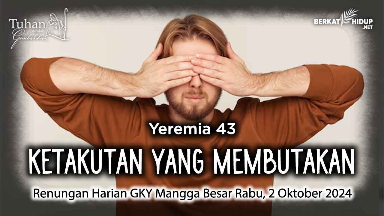Tuhan Adalah Gembalaku #1422 - Yeremia dipaksa mengungsi ke Mesir