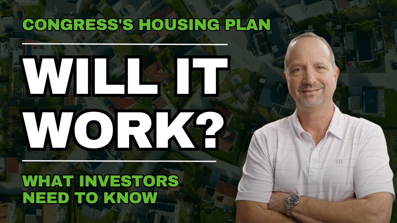 What Congress’s Housing Plan Means for Investors (And Why It Won't Solve the Crisis)