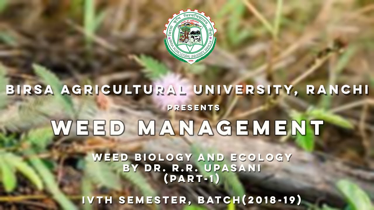 Weed Biology and Ecology | Part 1| By Dr. R.R. Upasani