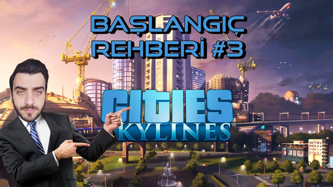 Sanayi trafiği & İşlek kasaba sonrası | Cites Skylines Başlangıç Rehberi #3