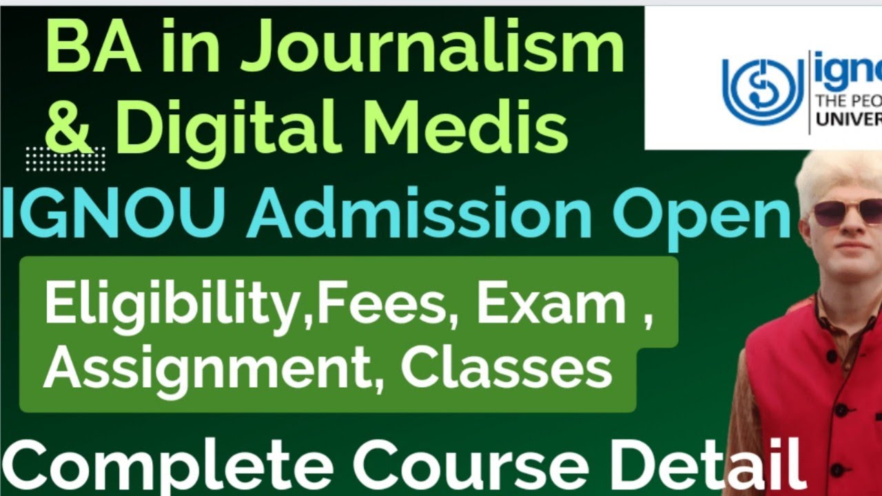 IGNOU BA Journalism and Digital Media Admission open| complete course Detail | IGNOU