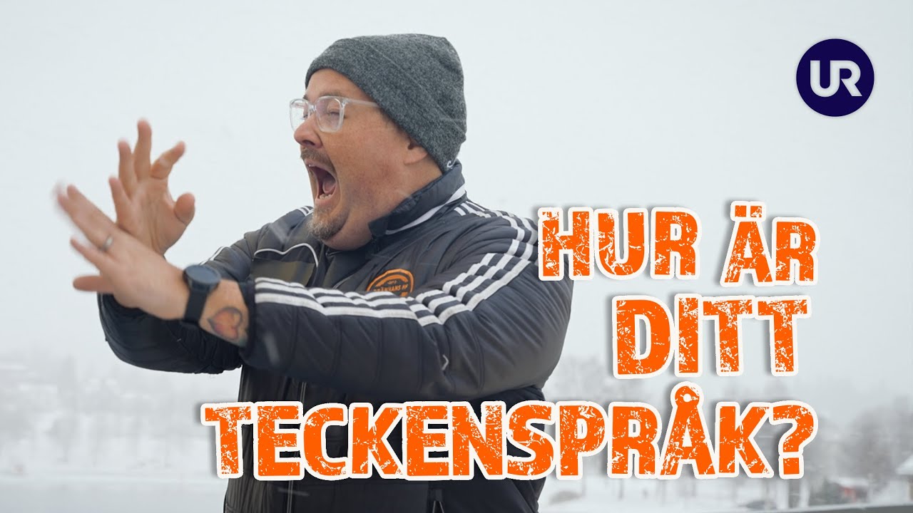 Hur är ditt teckenspråk? - VI FRÅGAR