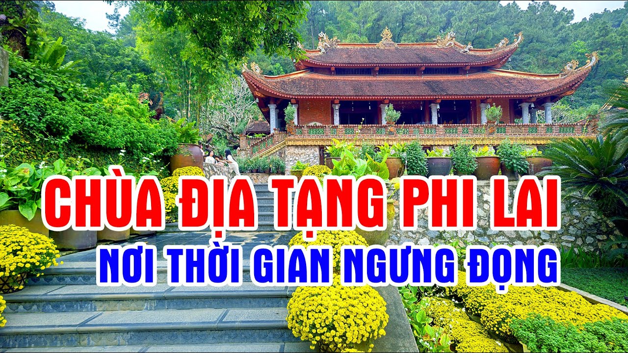 Chùa Địa Tạng Phi Lai - Nơi thời gian ngưng đọng và nỗi lo tan biến.