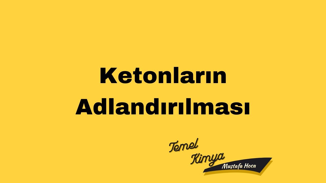 AYT Kimya - Ketonların Adlandırılması