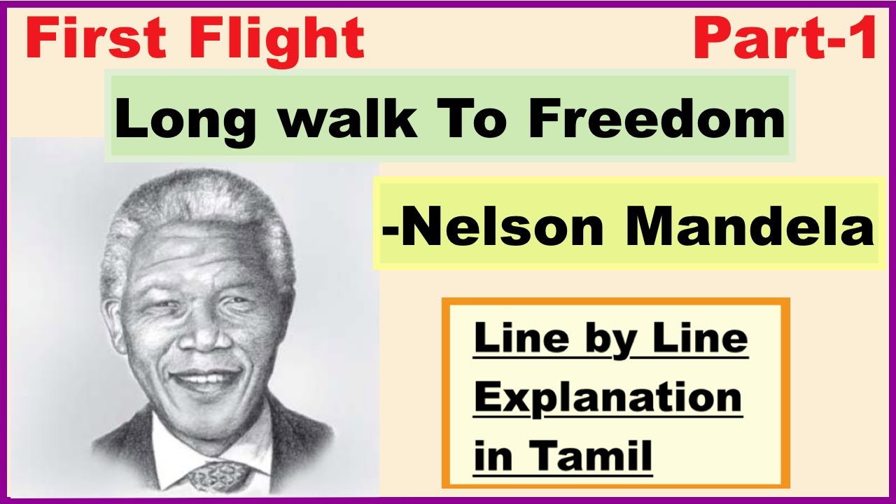Long Walk to Freedom in Tamil | Part 1| CBSE 10th First Flight | Nelson Mandela