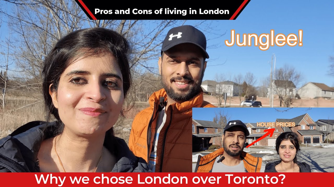 Why we choose London over Toronto ll Pros & Cons of living in London ll Life in London