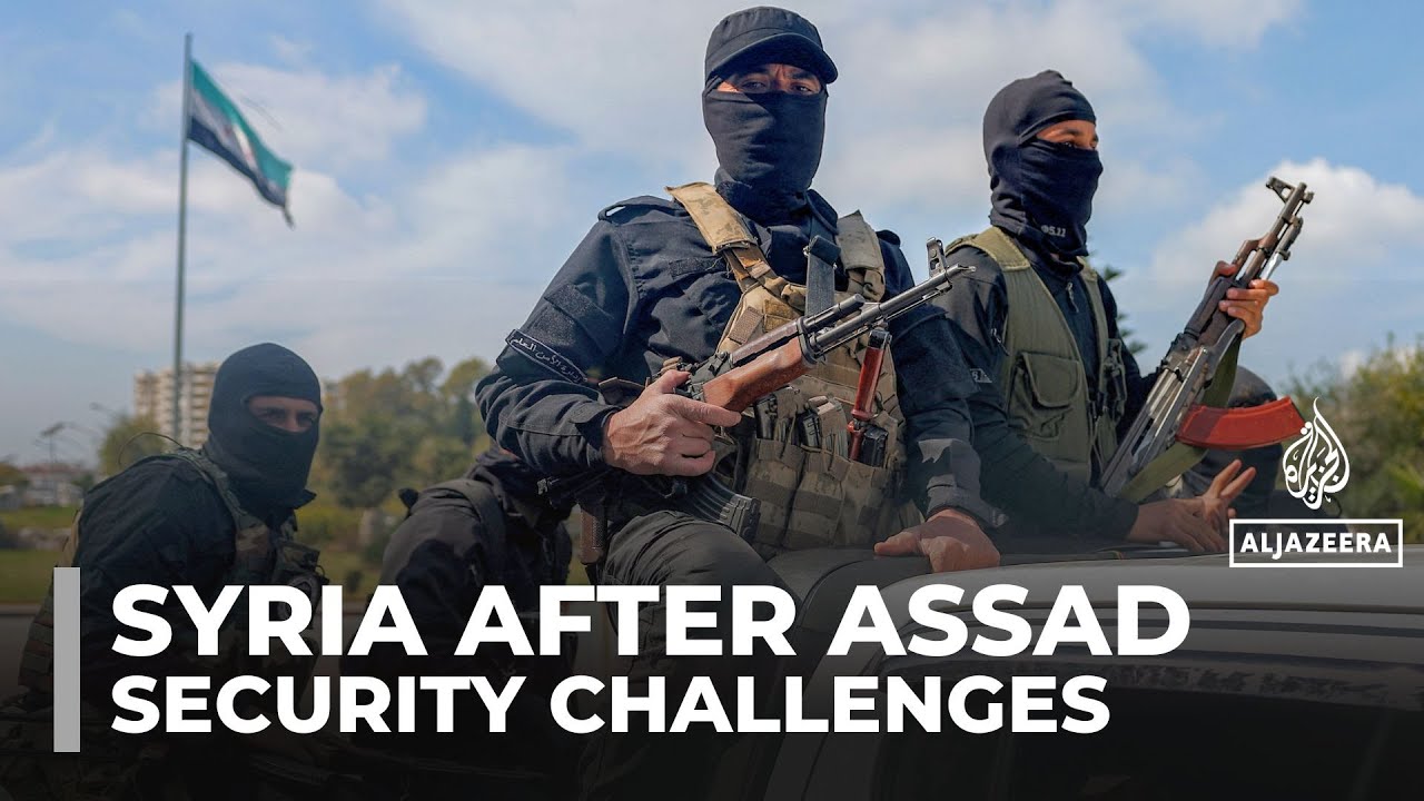 Post‑Assad Syria&rsquo;s security challenges persist despite political change