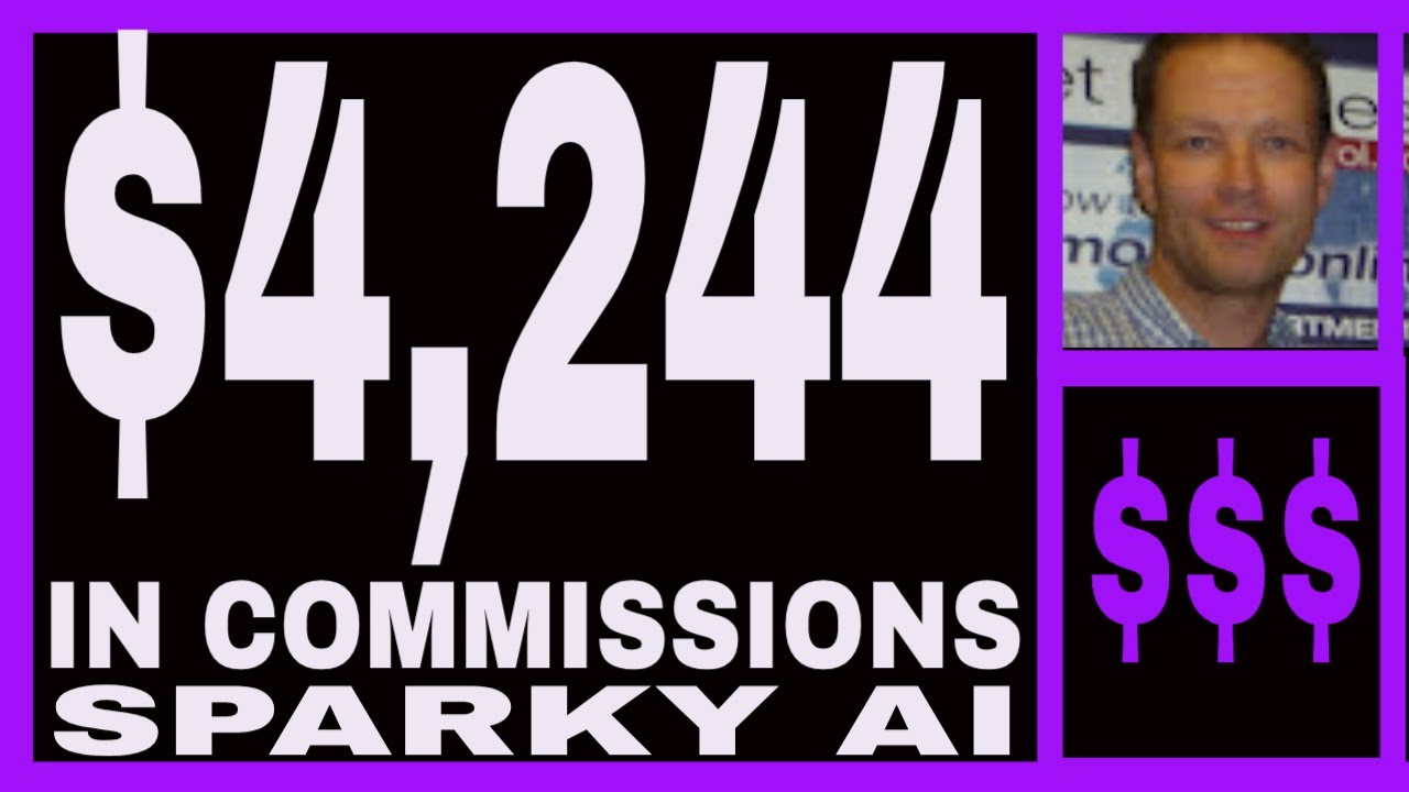Sparky AI Review - $4,244 In Commissions - Free To Join.